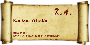 Karkus Aladár névjegykártya